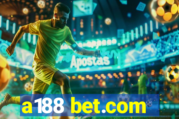 a188 bet.com